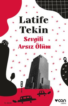 Temayül Dergisi - Latife Tekin - Sevgili Arsız Ölüm
